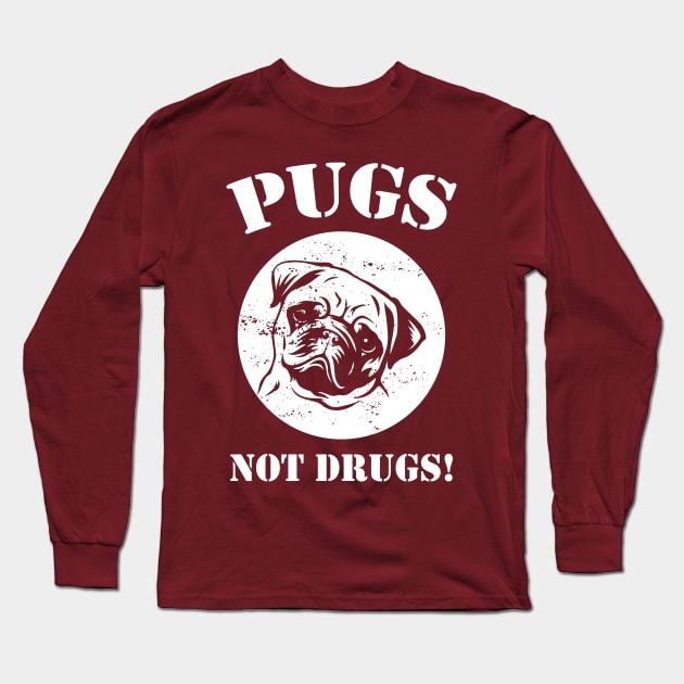 pugs not drugs Long Sleeve T-Shirt by Jackies FEC Store